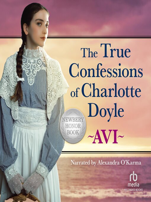 Avi创作的The True Confessions of Charlotte Doyle作品的详细信息 - 可供借阅